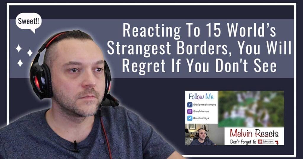 Reacting To 15 World’s Strangest Borders, You Will Regret If You Don’t See Them